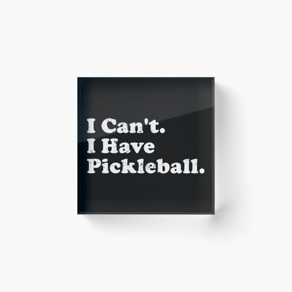 Item preview, I Can't I Have Pickleball - Funny Saying designed and sold by crenaviolena.