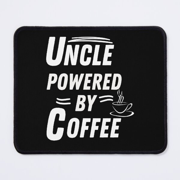 Item preview, Uncle powered by coffee designed and sold by annoying-shirts.