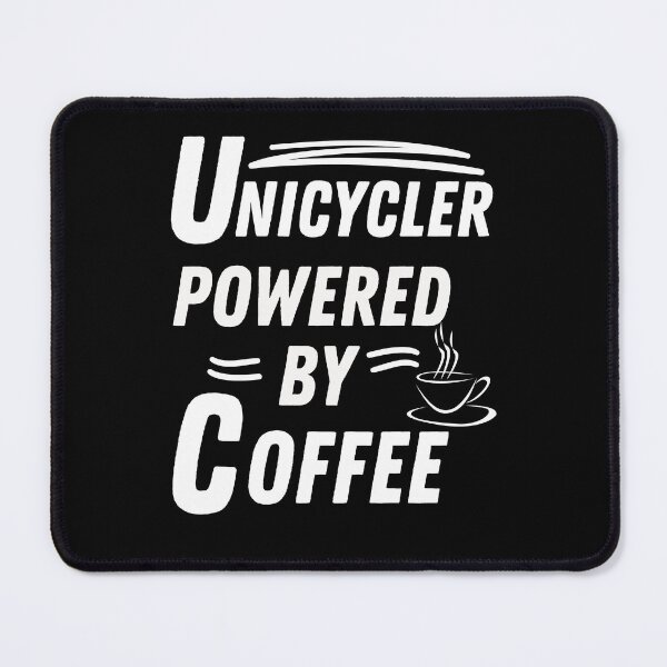 Item preview, Unicycler powered by coffee designed and sold by annoying-shirts.