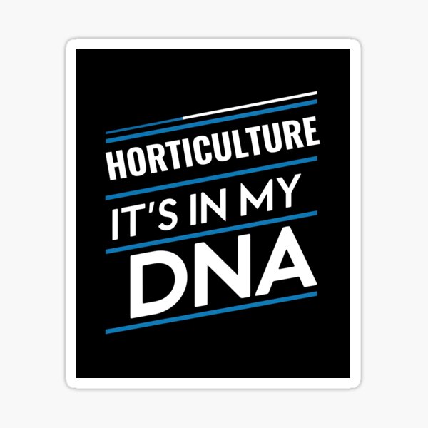 Item preview, Horticulture its in my dna   designed and sold by greenbluearts.
