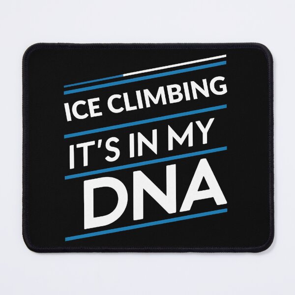 Item preview, Ice Climbing its in my dna   designed and sold by greenbluearts.