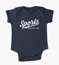 Sports Is Not My Thing One Piece - Short Sleeve