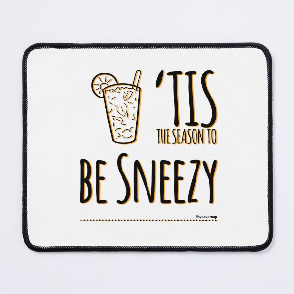 Item preview, It’s the Season to be Sneezy designed and sold by weavernap.