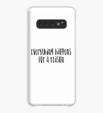 Everything Happens For A Reason Case/Skin for Samsung Galaxy