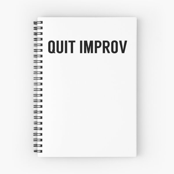 Item preview, Quit Improv designed and sold by lizzparty.