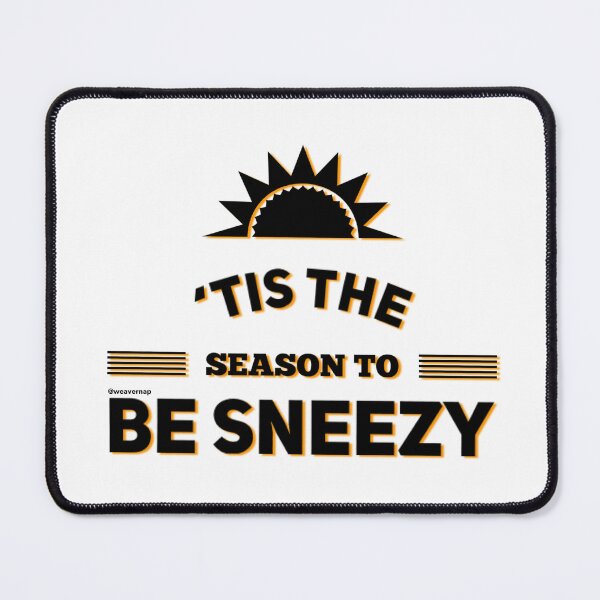 Item preview, Tis the Season to be Sneezy designed and sold by weavernap.