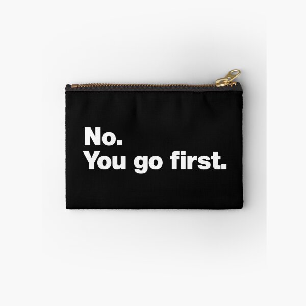 Item preview, No. You go first. designed and sold by chestify.