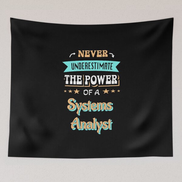 Item preview, Never underestimate the power of a Systems Analyst designed and sold by Stanislav Blank.