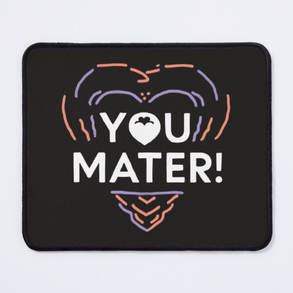 Item preview, You Matter designed and sold by CrystalCove11.