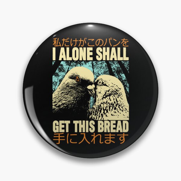Item preview, I Alone Shall Get This Bread designed and sold by VintageMedatsu.