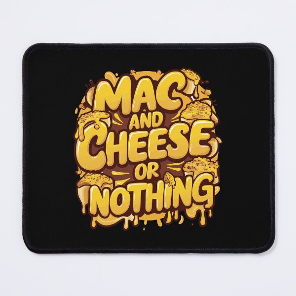 Item preview, Bold 'Mac and Cheese Or Nothing' Juicy Dripping Typography - Fun Mac and Cheese Lover's Delight  designed and sold by BNCH44.