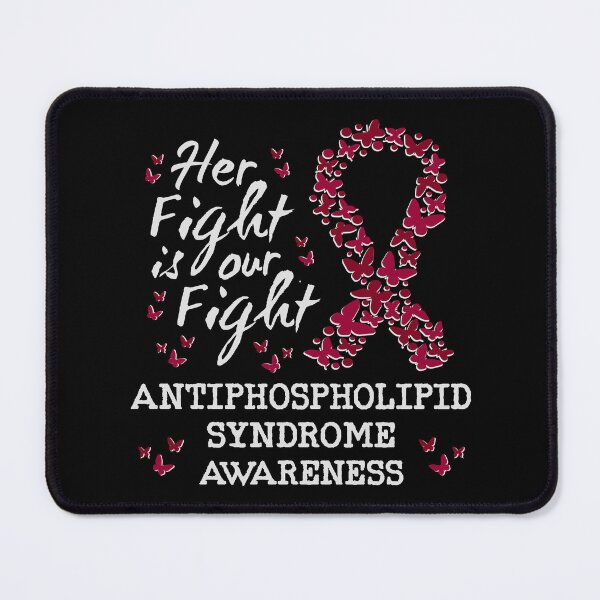 Item preview, Antiphospholipid syndrome Awareness, her fight is our fight designed and sold by HandicraftArt.