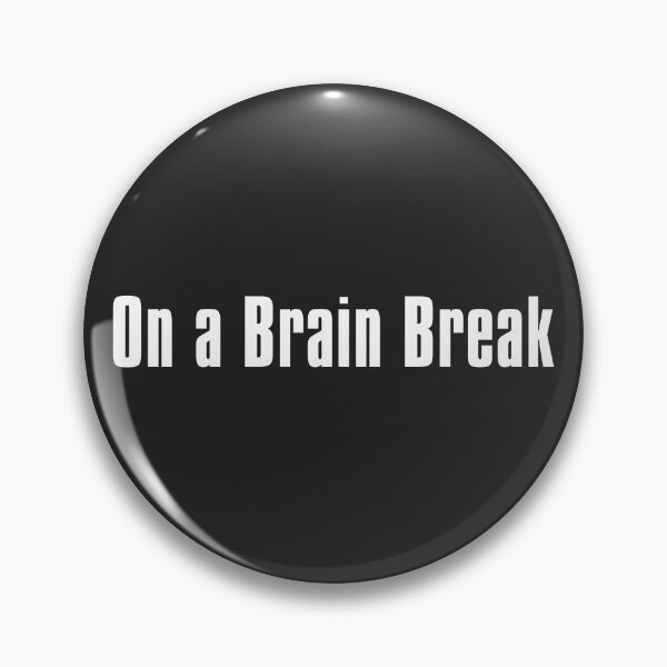 Item preview, On a Brain Break designed and sold by The-Directory.