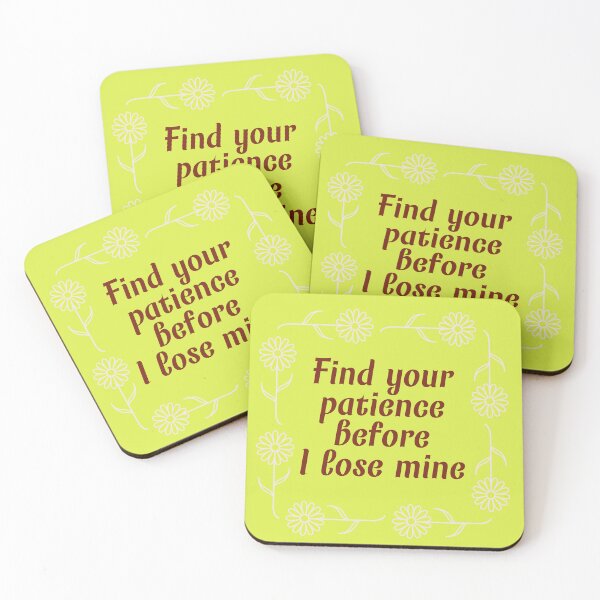 Item preview, Find your patience before I lose mine! designed and sold by SarcasmSpire.