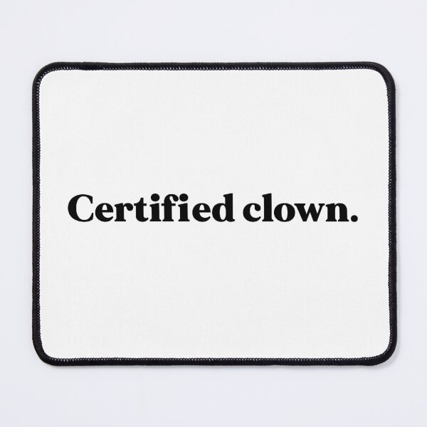 Item preview, Certified clown designed and sold by weirdly weird.