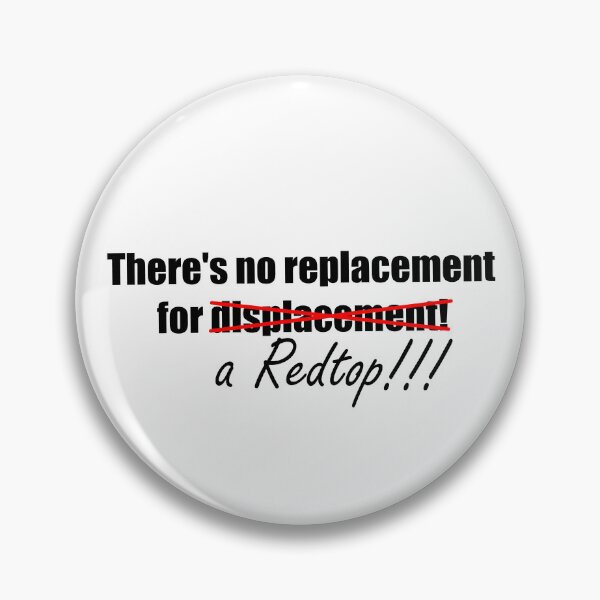 Item preview, No replacement for a Redtop engine! Car joke! Black text! designed and sold by DRRCreations.