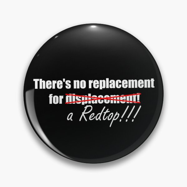 Item preview, No replacement for a Redtop engine! Car joke! White text! designed and sold by DRRCreations.