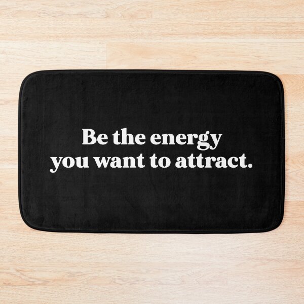 Item preview, Be the energy you want to attract designed and sold by weirdly weird.