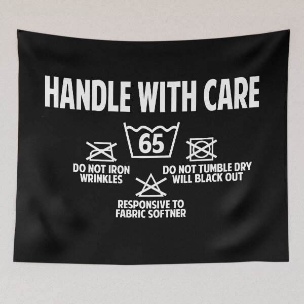 Item preview, Handle with care funny laundry care instruction 65th birthday  designed and sold by giftfromheart.