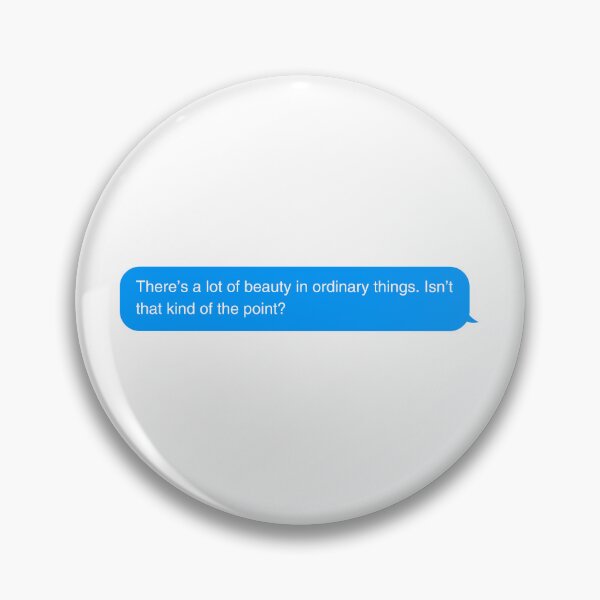 Item preview, Pam quote the office last episode - there's a lot of beauty in ordinary things designed and sold by -Joanne-.