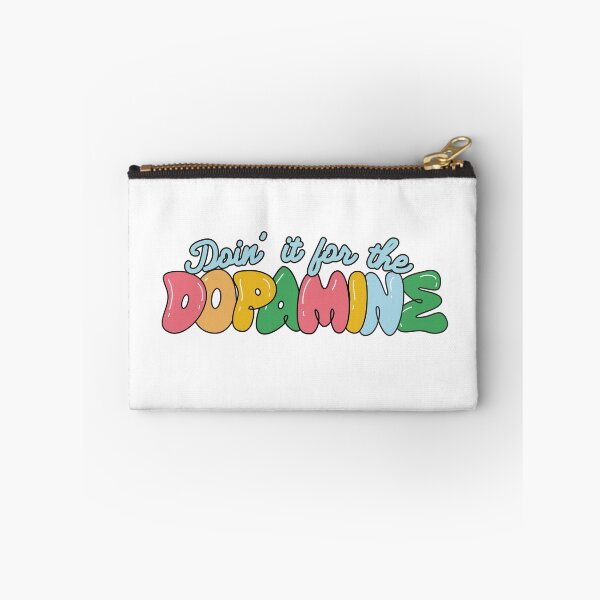 Item preview, Do it for the Dopamine designed and sold by Katie L.