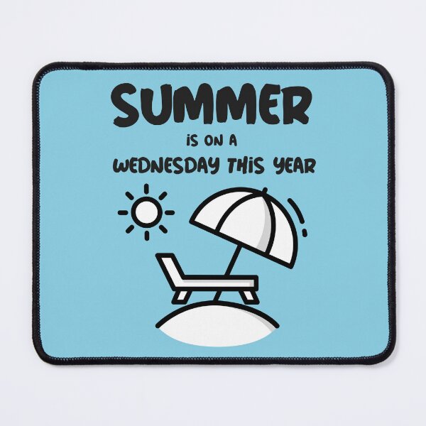 Item preview, Summer Is On A Wednesday This Year designed and sold by GrufTee.