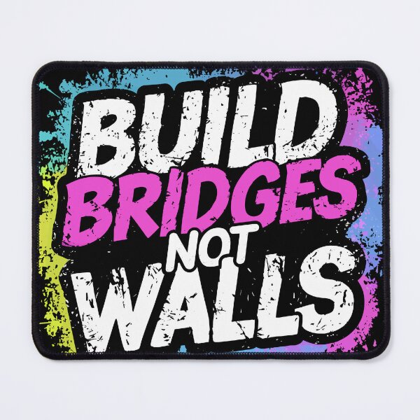 Item preview, Build Bridges Not Walls Inspiring Unity designed and sold by Quirky Shirts.