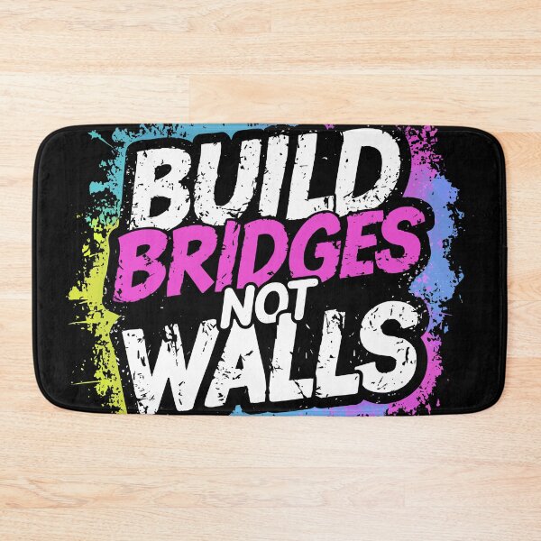 Item preview, Build Bridges Not Walls Inspiring Unity designed and sold by Quirky Shirts.