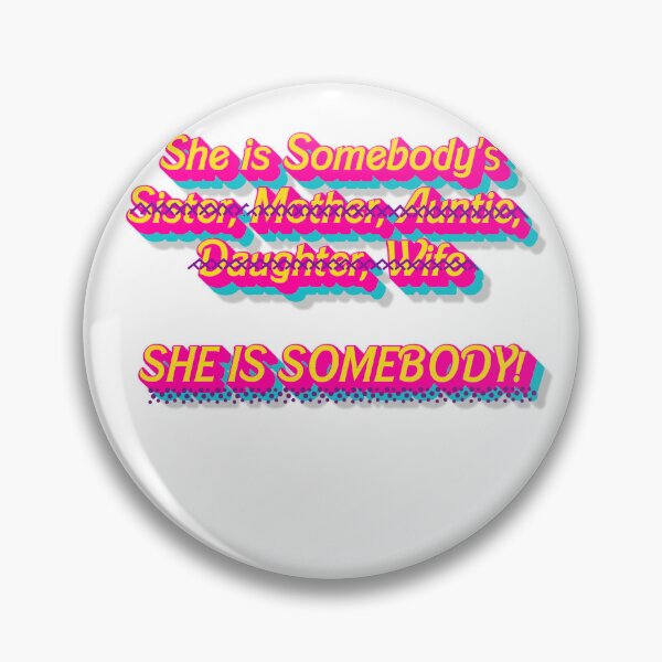 Item preview, She is somebody  designed and sold by AuDHDesigns AUS .