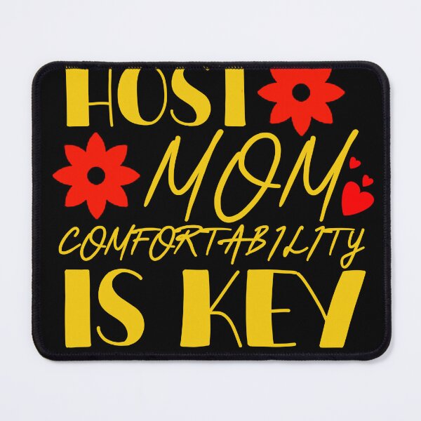 Item preview, Host mom comfortability is key, mother's day  designed and sold by Abibless1998.