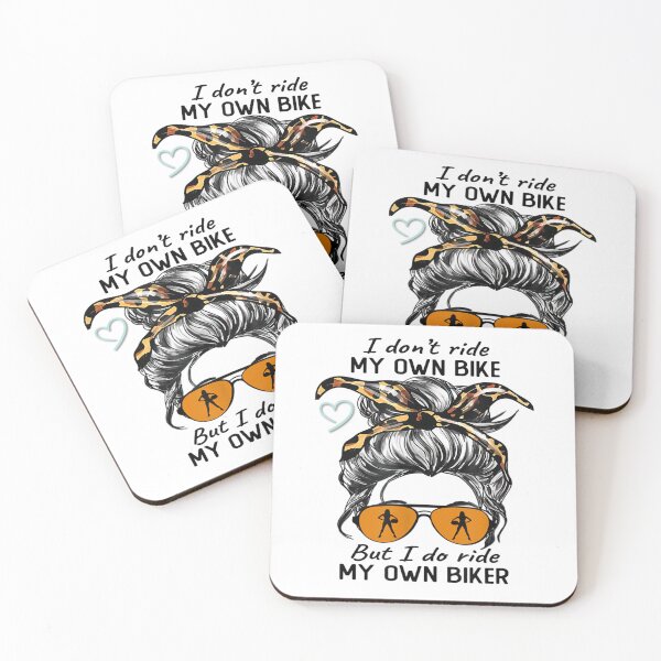 Item preview, I Don't Ride My Own Bike But I Do Ride My Own Biker designed and sold by skeastore.