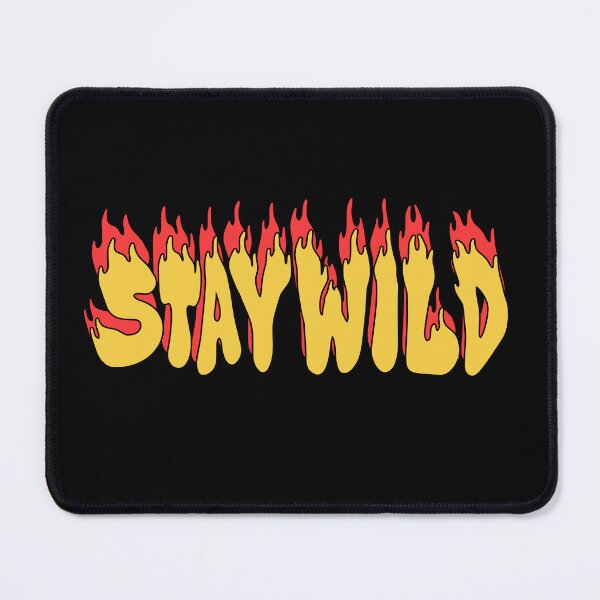 Item preview, Stay Wild The Fire Flame Ben Azelart Merch designed and sold by MAZAX.