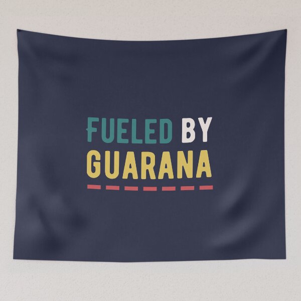 Item preview, Fueled by Guarana designed and sold by musthavewords.