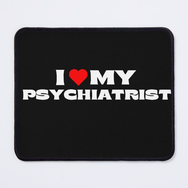 Item preview, I Love My Psychiatrist designed and sold by Itsheartshop.