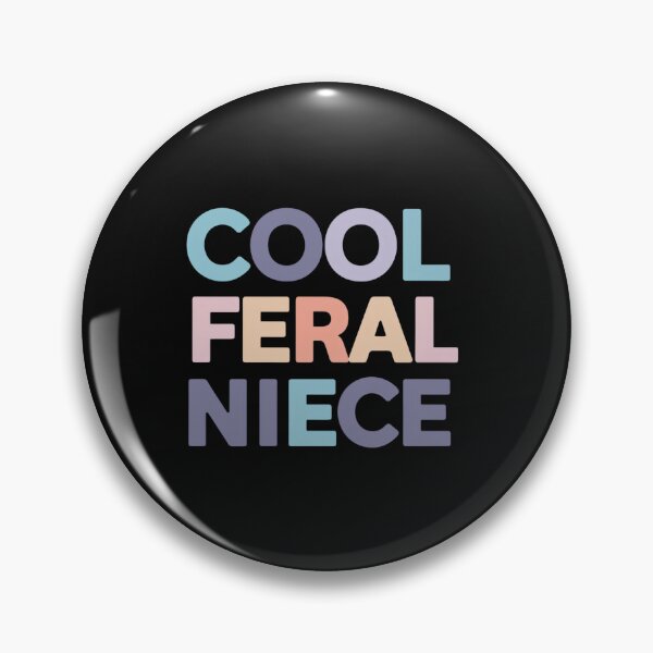 Item preview, Cool Feral Niece designed and sold by Itsheartshop.