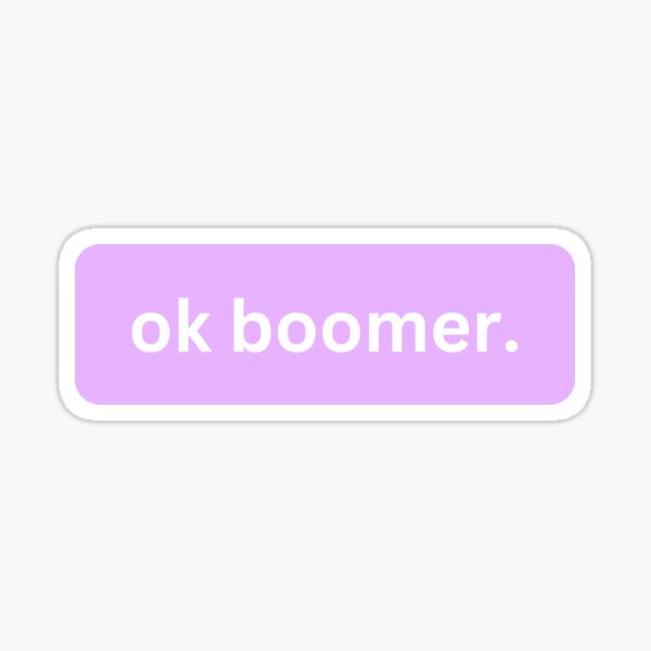 Item preview, Ok Boomer Message designed and sold by PatchMerch.