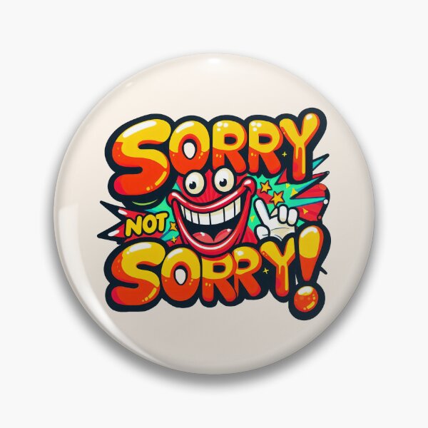 Item preview, Sorry, not Sorry! designed and sold by Delemore Art.