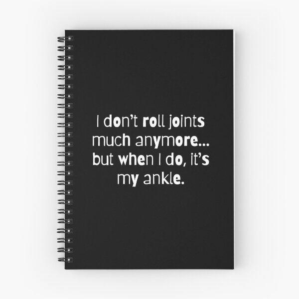 Item preview, I Don't Roll Joints, Unless It's my Ankle (White) designed and sold by LyndaNoel Design.