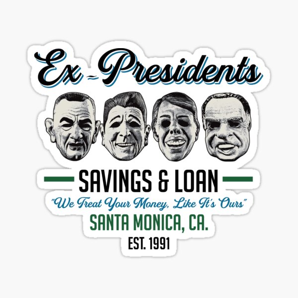 Item preview, Ex Presidents Savings and Loans Dks designed and sold by Alema Art.