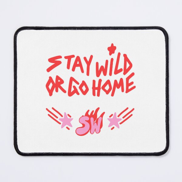 Item preview, Stay Wild or Go Home Ben Azelart designed and sold by MAZAX.