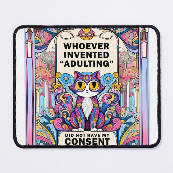 Item preview, Whoever invented adulting did not have my consent - cartoon psychedelic cat designed and sold by deepglitchart.