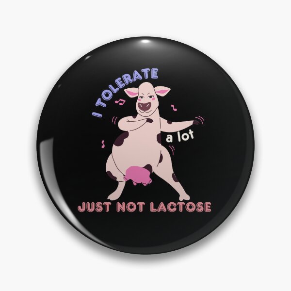 Item preview, I Tolerate A lot Just Not Lactose designed and sold by Alicja Wieczorek.