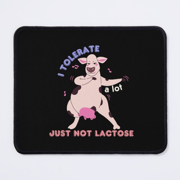 Item preview, I Tolerate A lot Just Not Lactose designed and sold by Alicja Wieczorek.