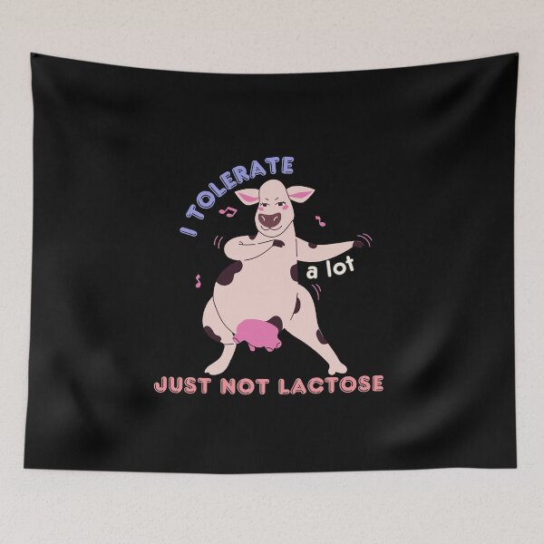 Item preview, I Tolerate A lot Just Not Lactose designed and sold by Alicja Wieczorek.
