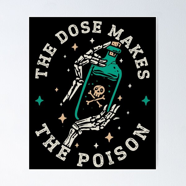 Item preview, Toxicology Funny | The Dose Make The Poison designed and sold by tmerchtrends.