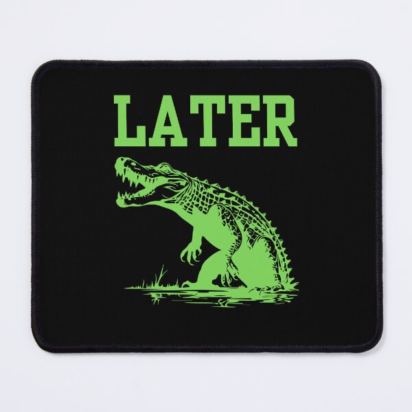 Item preview, Later Alligator  designed and sold by RedPumpFlash.