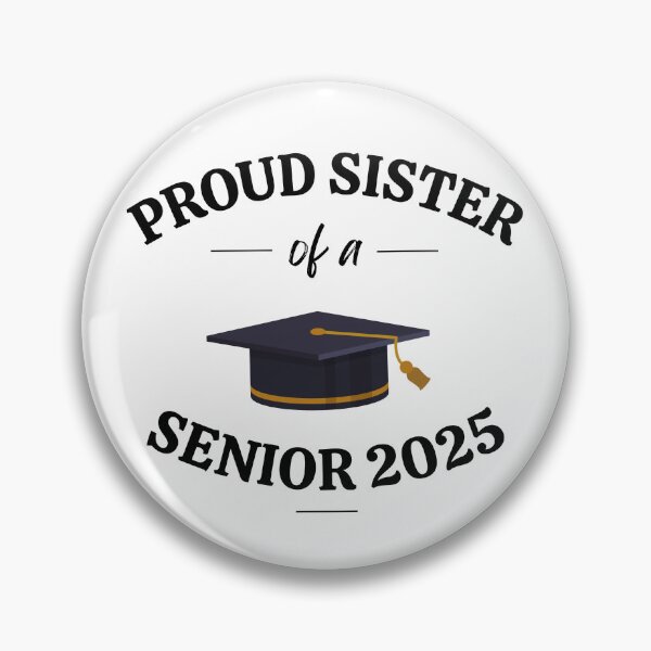 Item preview, Proud Sister of a Senior 2025 designed and sold by SantisLab.