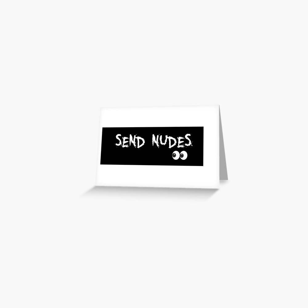 Send Nudes