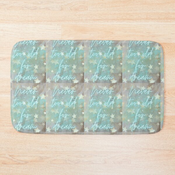 Item preview, Never too old for dream designed and sold by MisiuKolorowy.