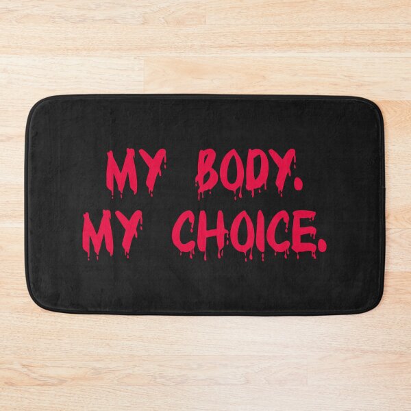Item preview, My body my choice.  designed and sold by designing01Ar3.